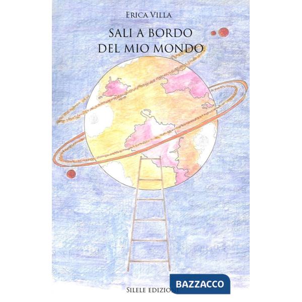 Sali a bordo del mio mondo