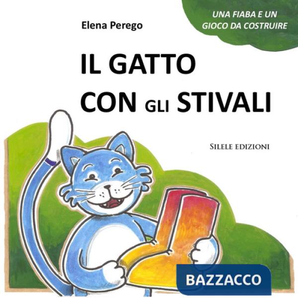 Gatto con gli stivali. Una fiaba e un gioco da costruire (Il)