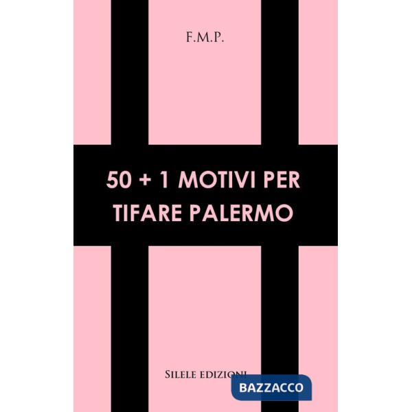 50+1 motivi per tifare Palermo