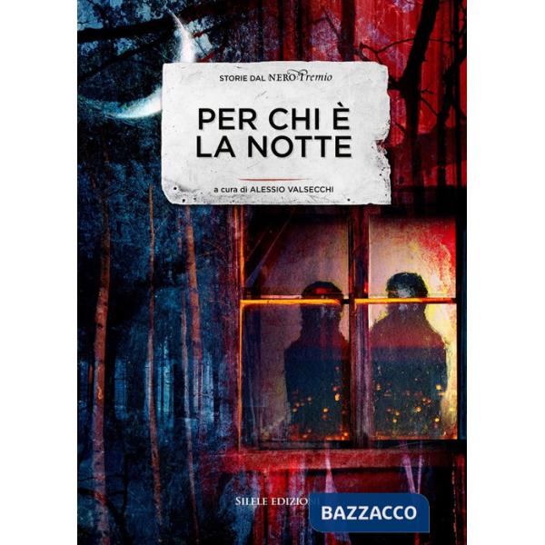 Per chi è la notte. Storie dal NeroPremio