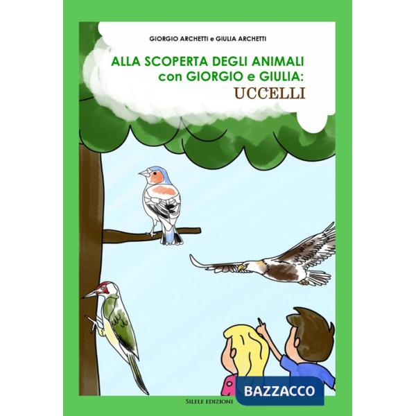 Alla scoperta degli animali con Giorgio e Giulia: uccelli