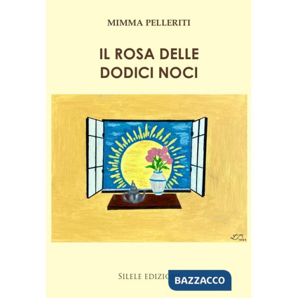 Rosa delle dodici noci (Il)