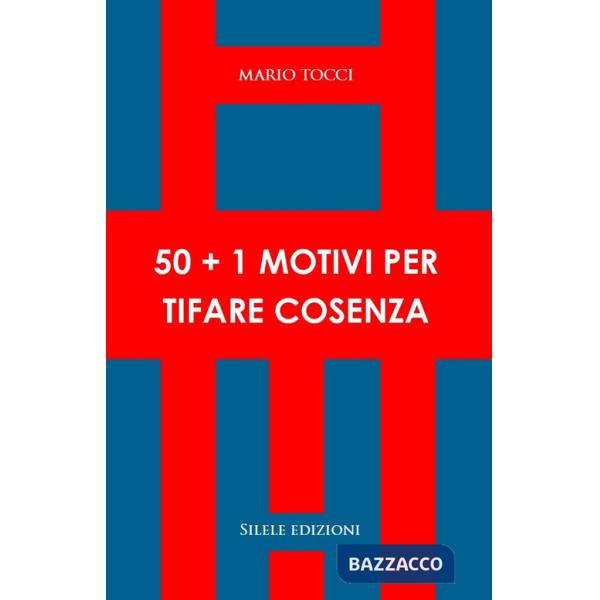 50+1 motivi per tifare Cosenza
