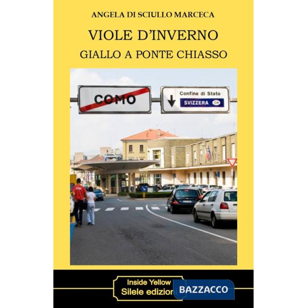 Viole d'inverno. Giallo a Ponte Chiasso