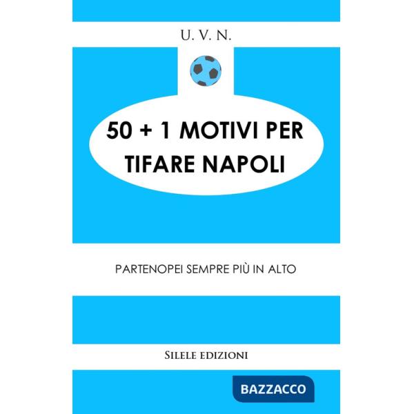 50+1 motivi per tifare il Napoli