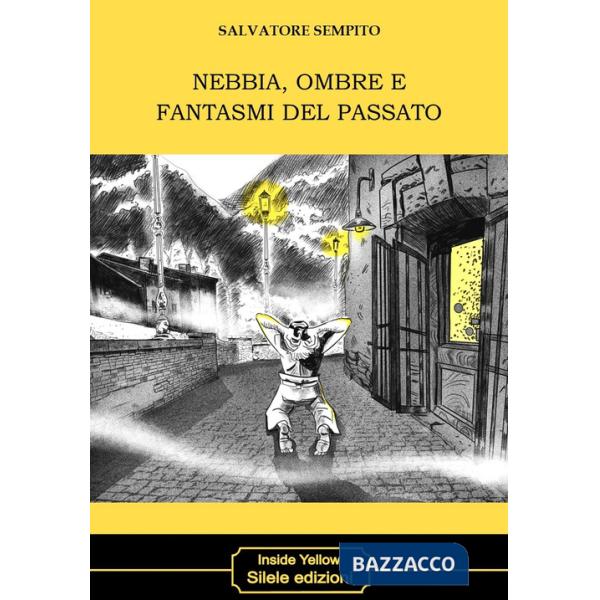 Nebbia, ombre e fantasmi del passato