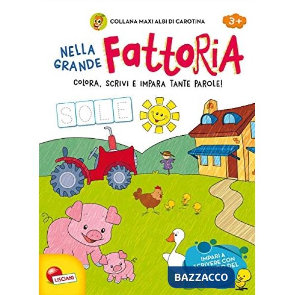 Grande fattoria. Maxi albi di Carotina. Ediz. illustrata (Nella)