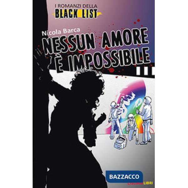 Nessun amore è impossibile. I romanzi della black list