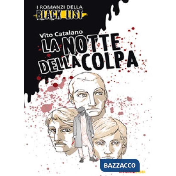 Notte della colpa. I romanzi della black list (La)