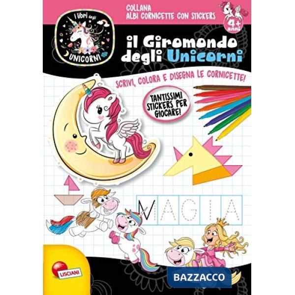 Giromondo degli unicorni. Unicorni. Con adesivi. Ediz. illustrata (Il)