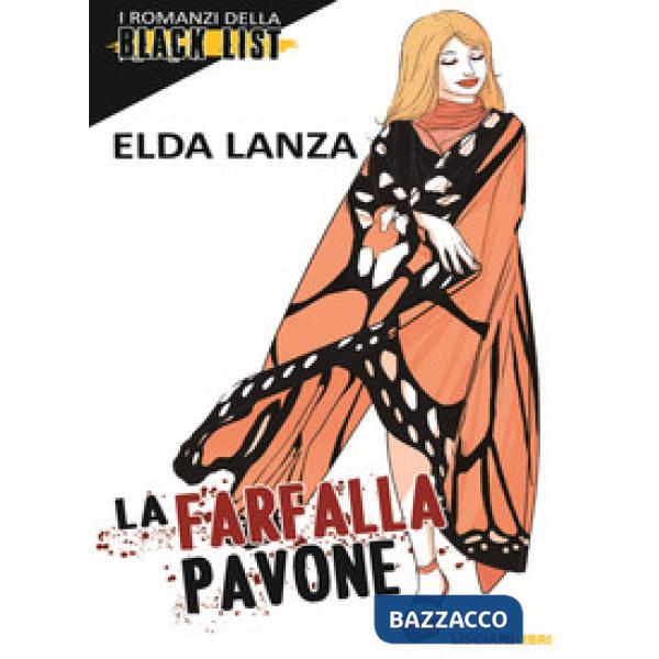 Farfalla pavone. I romanzi della black list (La)