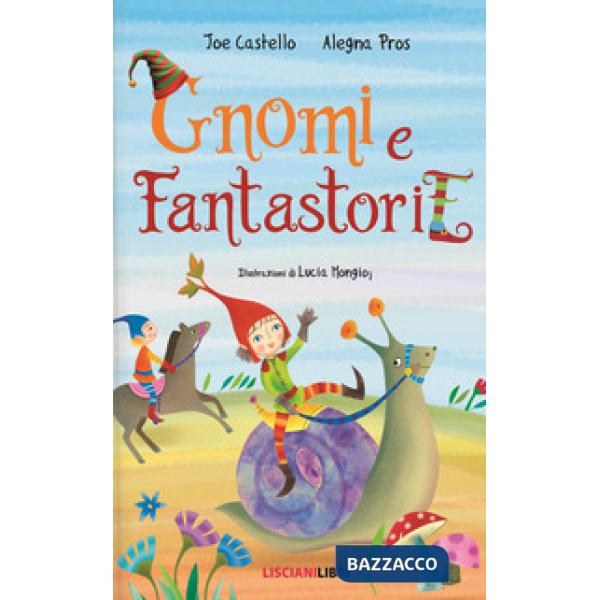 Gnomi e fantastorie. Ediz. illustrata
