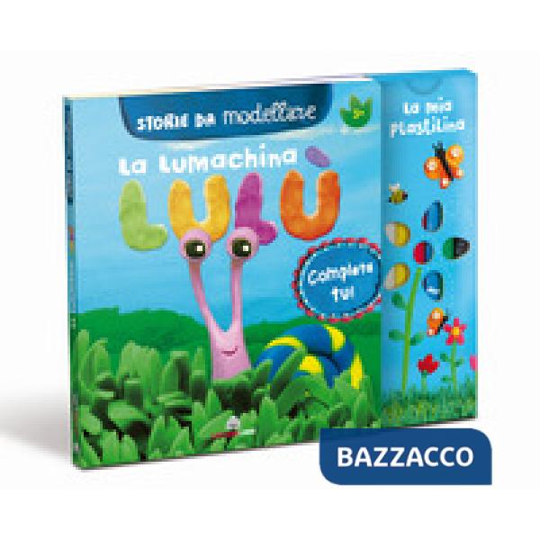 Lumachina Lulù. Storie da modellare. Ediz. a colori. Con gadget (La)