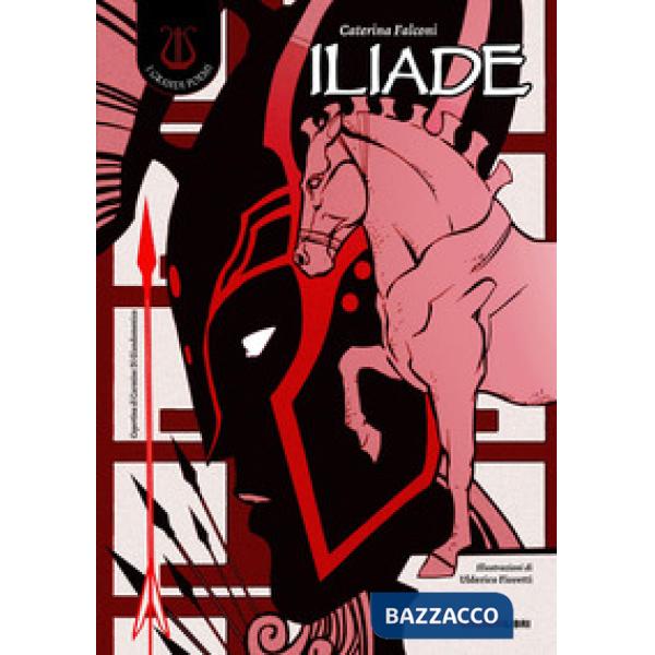 Iliade. I grandi poemi