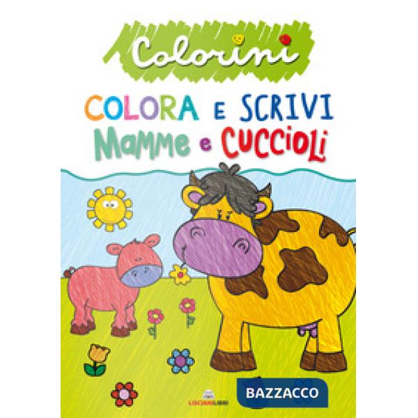 Mamme e cuccioli. Colorini. Ediz. a colori