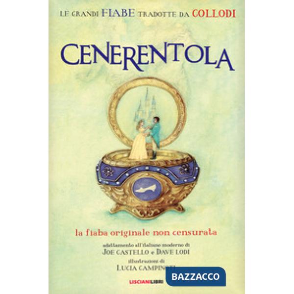 Cenerentola. Le fiabe originali non censurate