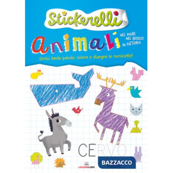 Animali nel mare, nel bosco e in fattoria. Stickerelli. Con adesivi. Ediz. a colori