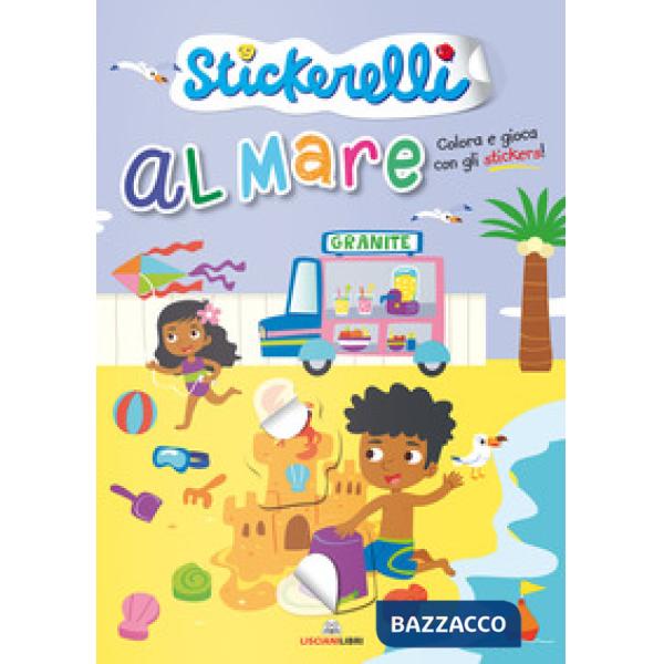 Al mare. Stickerelli. Con adesivi. Ediz. a colori