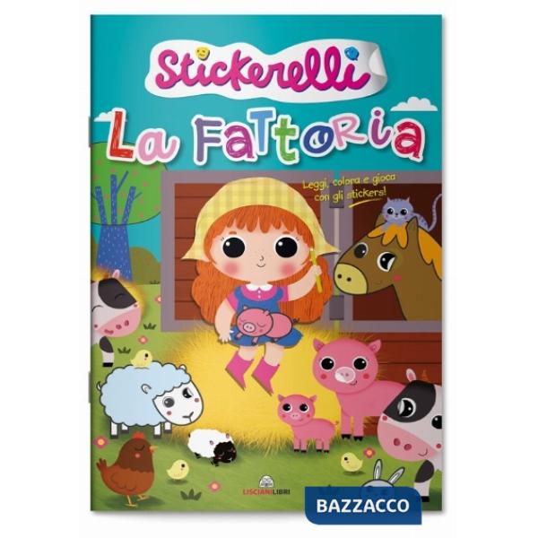 Fattoria. Stickerelli. Con adesivi. Ediz. a colori (La)