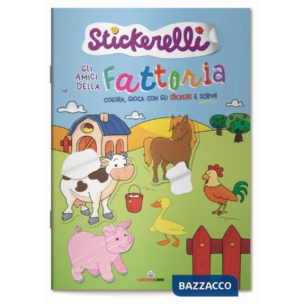 Amici della fattoria. Stickerelli. Con adesivi. Ediz. a colori (Gli)