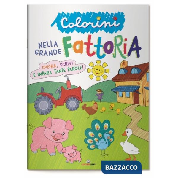 Nella grande fattoria. Colorini. Ediz. a colori