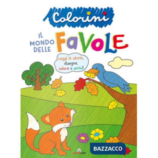 Mondo delle favole. Colorini. Ediz. a colori (Il)