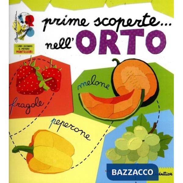Prime scoperte... nell'orto. I libri gioco secondo il metodo Montessori. Ediz. illustrata. Con 52 gadget