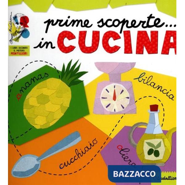 Prime scoperte... in cucina. I libri gioco secondo il metodo Montessori. Ediz. a colori. Con 26 Carte
