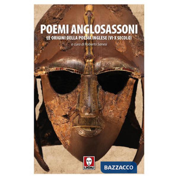Poemi anglosassoni. Le origini della poesia inglese (VI-X secolo)