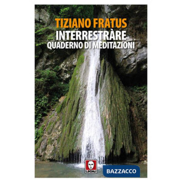 Interrestràre. Quaderno di meditazioni