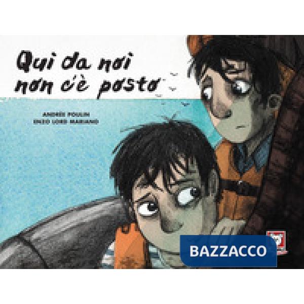 Qui da noi non c'è posto. Ediz. a colori