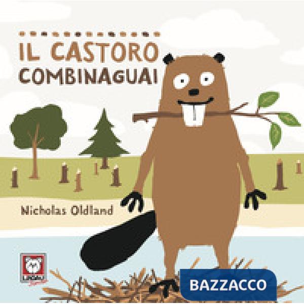 Castoro combinaguai. Ediz. a colori (Il)