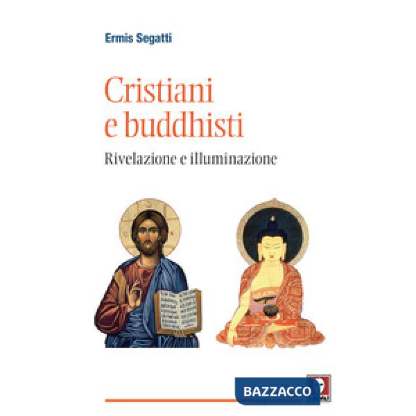 Cristiani e buddhisti. Rivelazione e illuminazione