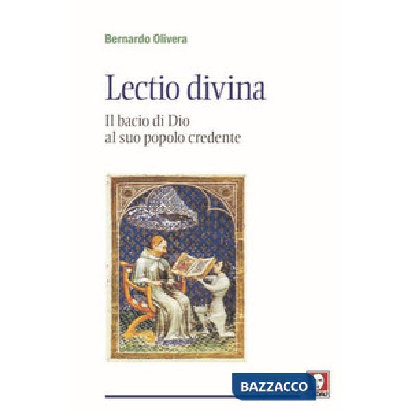 Lectio divina. Il bacio di Dio al suo popolo credente. Nuova ediz.