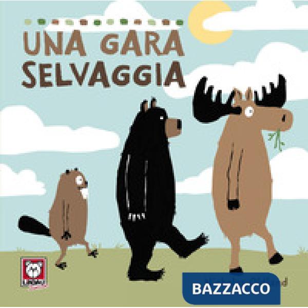 Gara selvaggia. Ediz. a colori (Una)