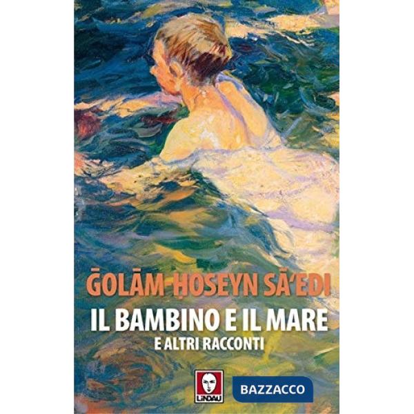Bambino e il mare e altri racconti (Il)