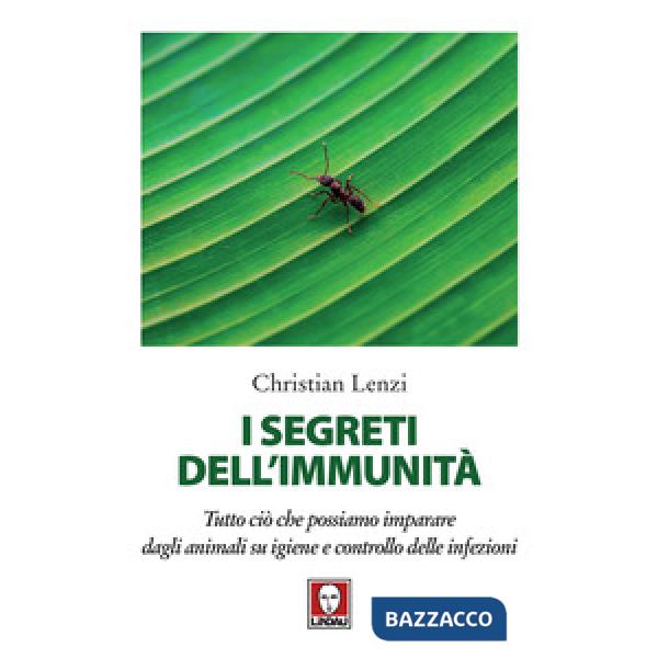 Segreti dell'immunità. Tutto ciò che possiamo imparare dagli animali su igiene e controllo delle infezioni (I)