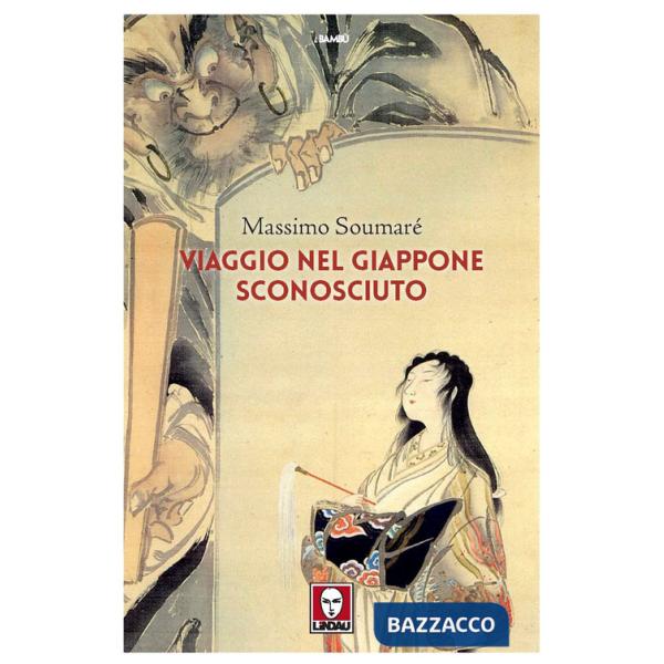 Viaggio nel Giappone sconosciuto