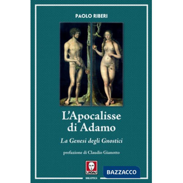 Apocalisse di Adamo. La Genesi degli Gnostici (L')