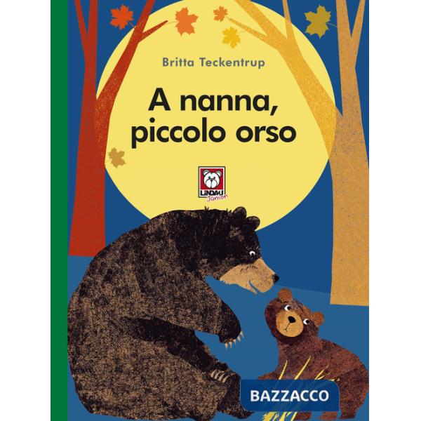 A nanna, piccolo orso. Ediz. a colori