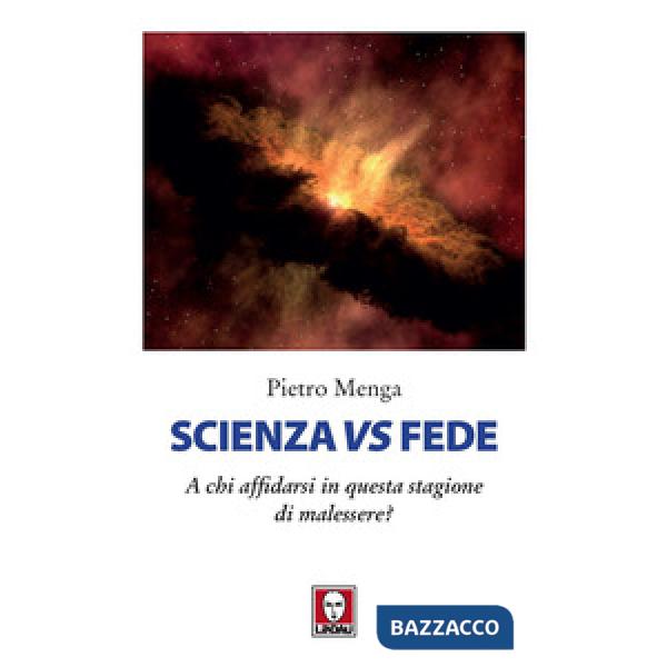 Scienza vs fede. A chi affidarsi in questa stagione di malessere?