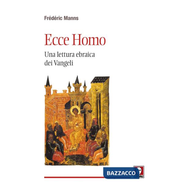 Ecce homo. Una lettura ebraica dei Vangeli