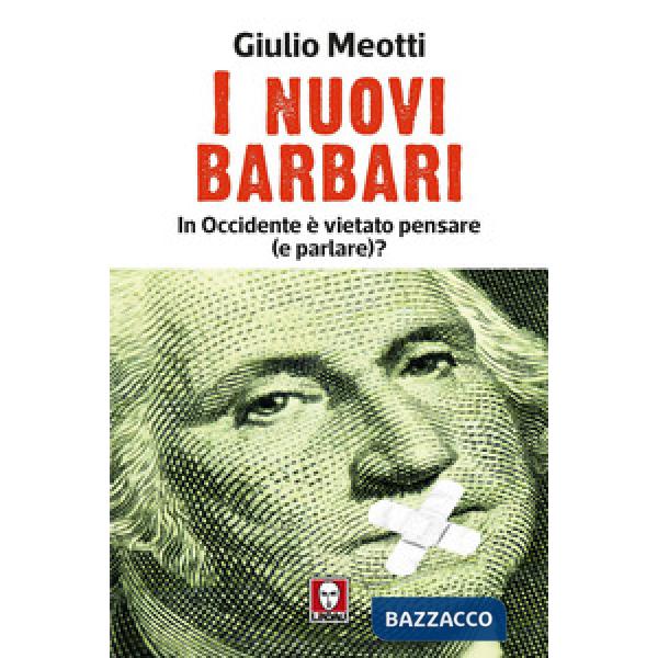Nuovi barbari. In Occidente è vietato pensare (e parlare)? (I)