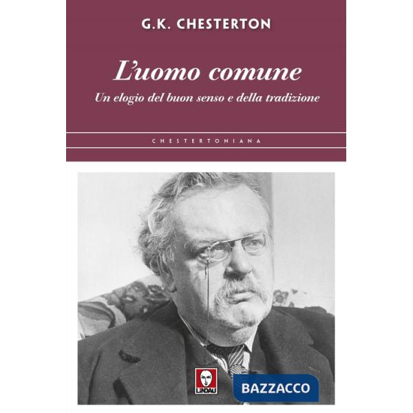 Uomo comune. Un elogio del buon senso e della tradizione (L')