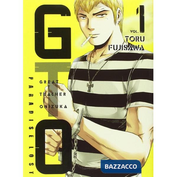 GTO. Paradise lost. Vol. 1