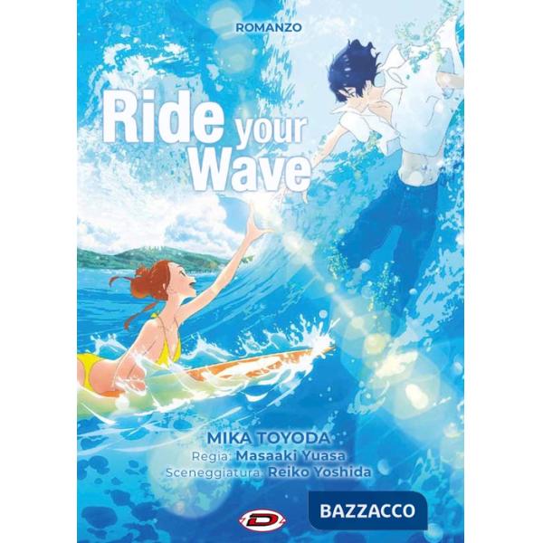 Ride your wave. Ediz. italiana