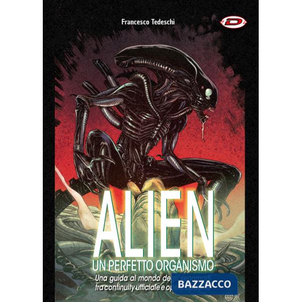 Alien. Un perfetto organismo