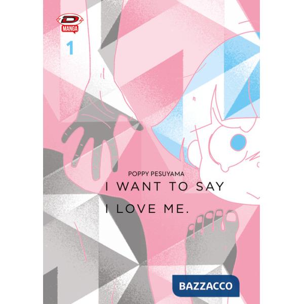 I want to say I love me. Sull'essere mangaka e transgender. Vol. 1