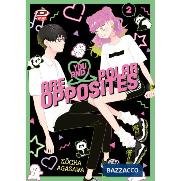 You and I are polar opposites. Vol. 2