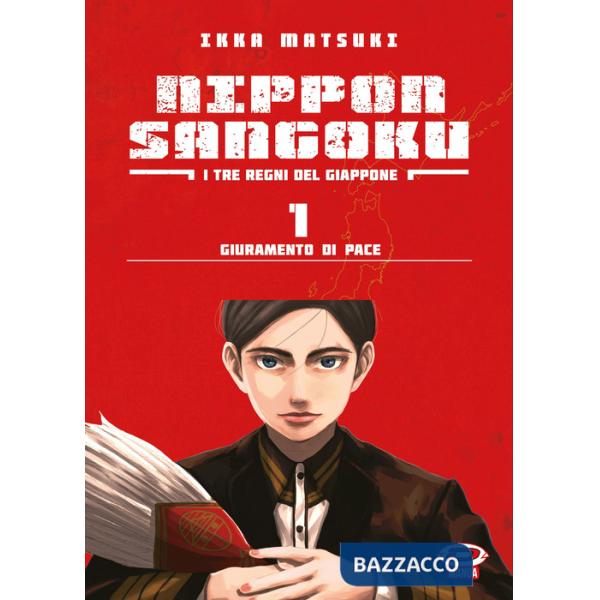 Nippon Sangoku. I tre regni del Giappone. Vol. 1: Giuramento di pace